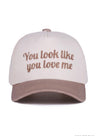 You Look Like You Love Me | Hat