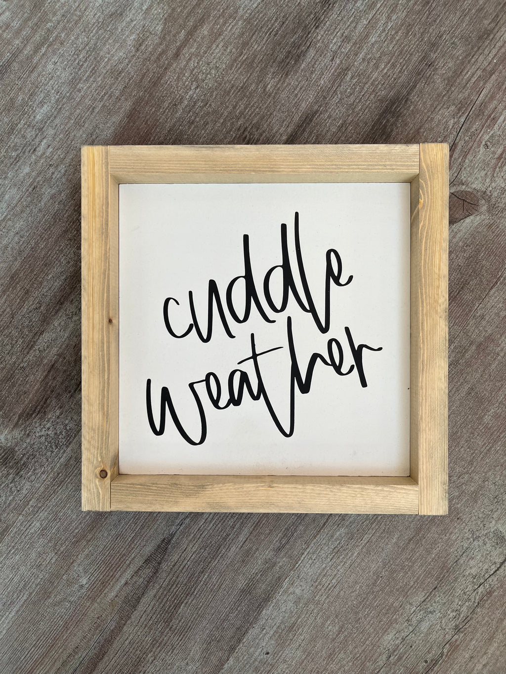 Cuddle Weather Wooden Sign 9x9 - MNR Beauty Boutique